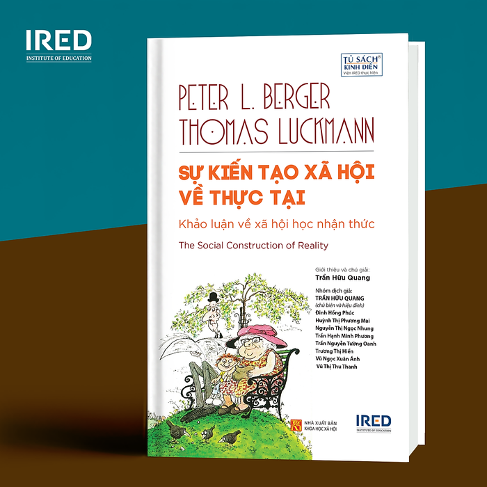 Sách Ired Books - Sự Kiến Tạo Xã Hội Về Thực Tại (The Social Construction Of Reality) - Peter L. Berger & Thomas Luckmann Sách Ired Books - Sự Kiến Tạo Xã Hội Về Thực Tại (The Social Construction Of Reality) - Peter L. Berger & Thomas Luckmann