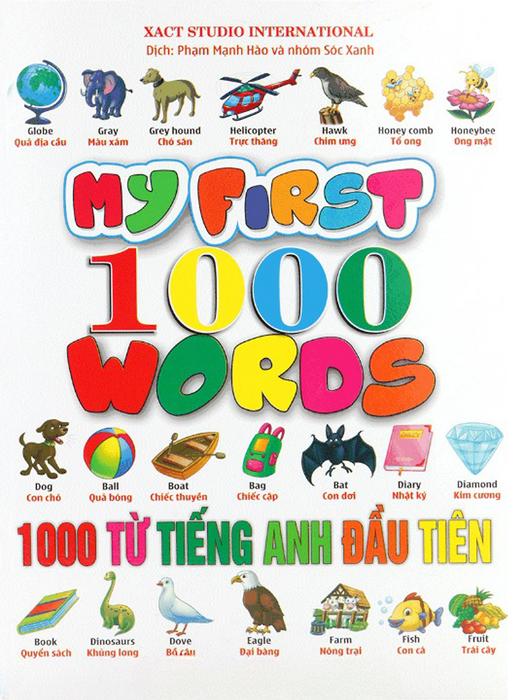 My First 1000 Words - 1000 Từ Tiếng Anh Đầu Tiên My First 1000 Words - 1000 Từ Tiếng Anh Đầu Tiên