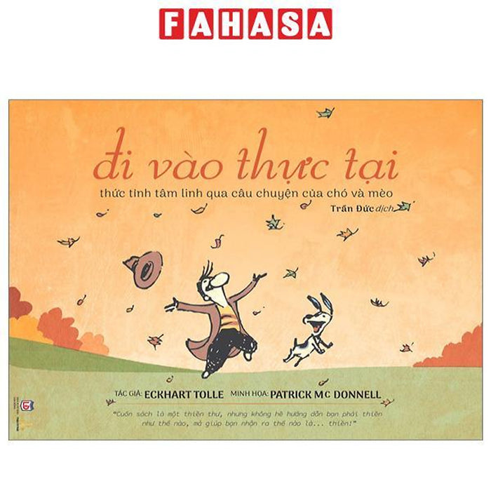 Đi Vào Thực Tại - Thức Tỉnh Tâm Linh Qua Câu Chuyện Của Chó Mèo Đi Vào Thực Tại - Thức Tỉnh Tâm Linh Qua Câu Chuyện Của Chó Mèo
