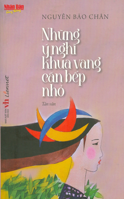 Những Ý Nghĩ Khua Vang Căn Bếp Nhỏ (Tản Văn) Những Ý Nghĩ Khua Vang Căn Bếp Nhỏ (Tản Văn)