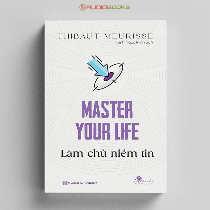 Master Your Life - Làm Chủ Niềm Tin Master Your Life - Làm Chủ Niềm Tin