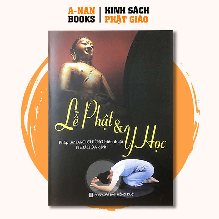 Sách - Lễ Phật Và Y Học - Anan Books Sách - Lễ Phật Và Y Học - Anan Books