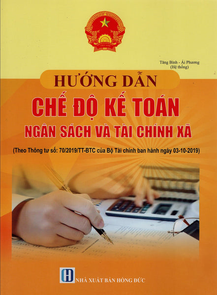 Hướng Dẫn Chế Độ Kế Toán Ngân Sách Và Tài Chính Xã (Theo Thông Tư Số 70/2019/Tt-Btc Của Bộ Tài Chính  Ngày 03-10-2019)