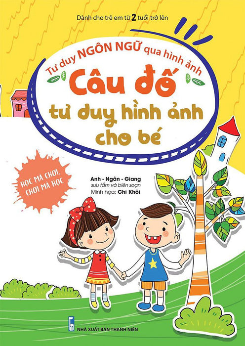 Tư Duy Ngôn Ngữ Qua Hình Ảnh - Câu Đố Tư Duy Hình Ảnh Cho Bé Tư Duy Ngôn Ngữ Qua Hình Ảnh - Câu Đố Tư Duy Hình Ảnh Cho Bé
