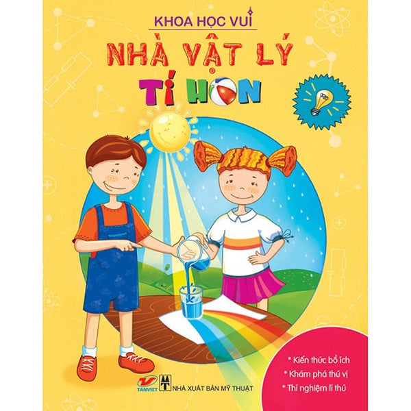 Khoa Học Vui - Nhà Vật Lý Tí Hon