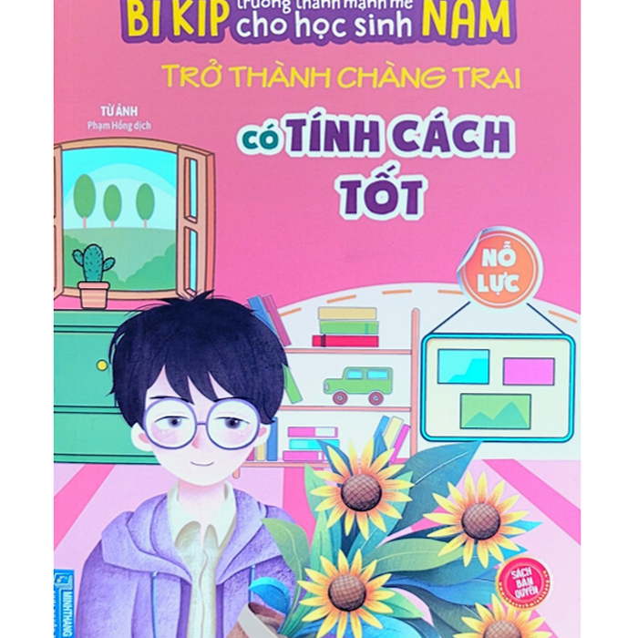Sách - Bí Kíp Trường Thành Mạnh Mẽ Cho Học Sinh Nam - Trở Thành Chàng Trai Có Tính Cách Tốt - Nỗ Lực Sách - Bí Kíp Trường Thành Mạnh Mẽ Cho Học Sinh Nam - Trở Thành Chàng Trai Có Tính Cách Tốt - Nỗ Lực