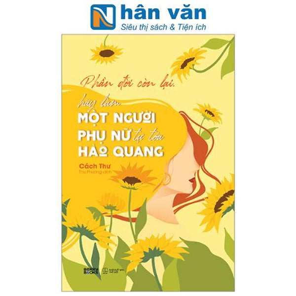 Phần Đời Còn Lại, Hãy Làm Một Người Phụ Nữ Tự Tỏa Hào Quang