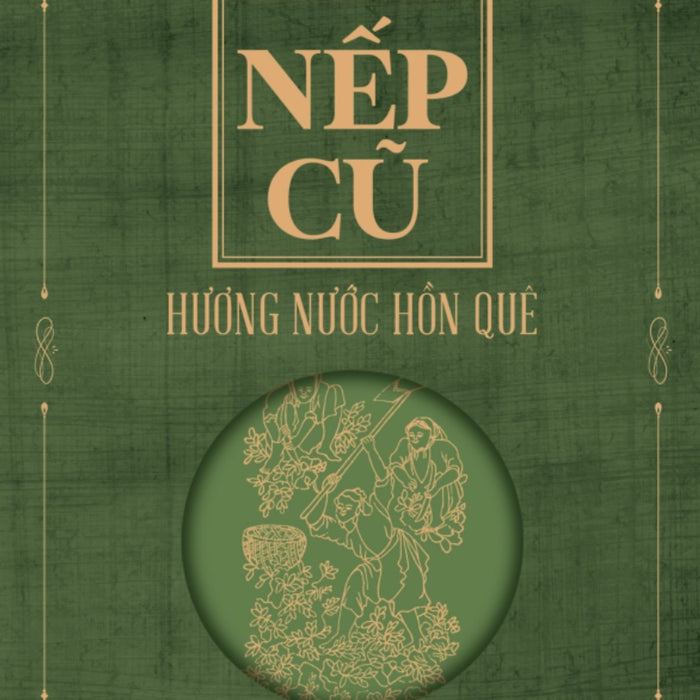 Nếp Cũ - Hương Nước Hồn Quê _Tre Nếp Cũ - Hương Nước Hồn Quê _Tre