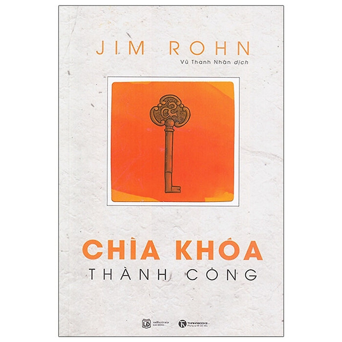 Chìa Khóa Thành Công (Tái Bản 2021) Chìa Khóa Thành Công (Tái Bản 2021)