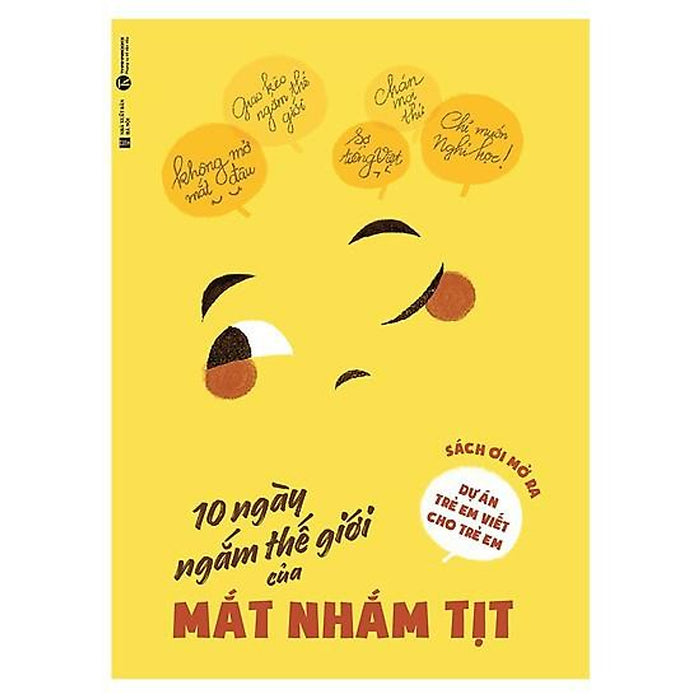 Sách - 10 Ngày Ngắm Thế Giới Của Mắt Nhắm Tịt Sách - 10 Ngày Ngắm Thế Giới Của Mắt Nhắm Tịt