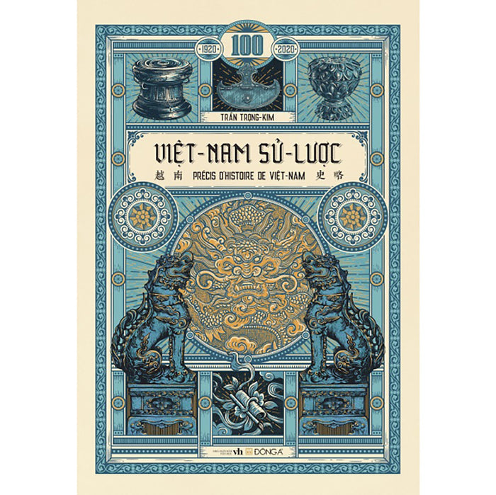 Việt Nam Sử Lược (Ấn Bản Kỉ Niệm 100 Năm Xuất Bản Lần Đầu) Việt Nam Sử Lược (Ấn Bản Kỉ Niệm 100 Năm Xuất Bản Lần Đầu)