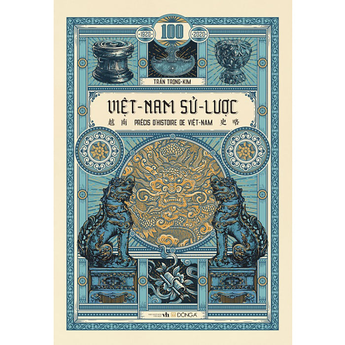 Việt Nam Sử Lược (Ấn Bản Kỉ Niệm 100 Năm Xuất Bản Lần Đầu) Việt Nam Sử Lược (Ấn Bản Kỉ Niệm 100 Năm Xuất Bản Lần Đầu)