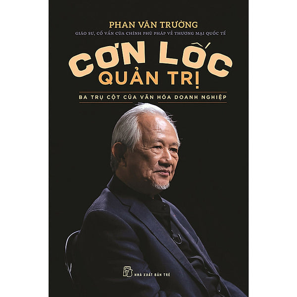 Trạm Đọc | Cơn Lốc Quản Trị - Ba Trụ Cột Của Văn Hóa Doanh Nghiệp