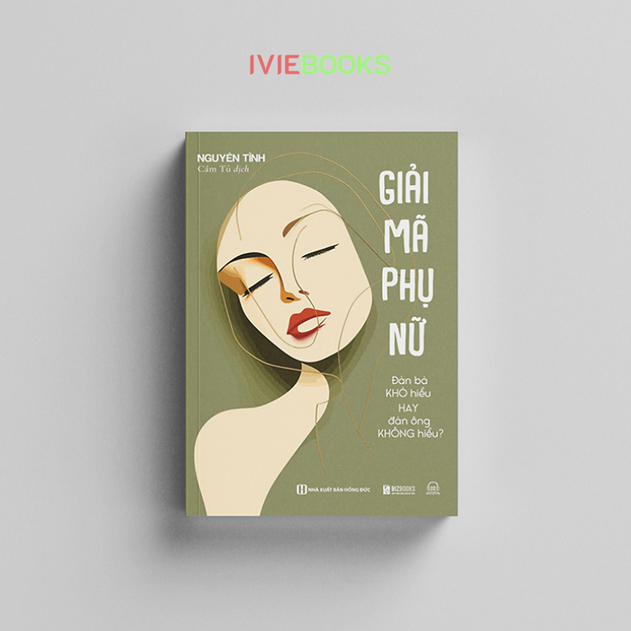 Giải Mã Phụ Nữ - Đàn Bà Khó Hiểu Hay Đàn Ông Không Hiểu? Giải Mã Phụ Nữ - Đàn Bà Khó Hiểu Hay Đàn Ông Không Hiểu?