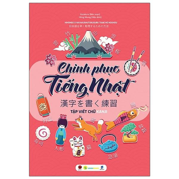 Cuốn Sách - Chinh Phục Tiếng Nhật – Tập Viết Chữ Kanji