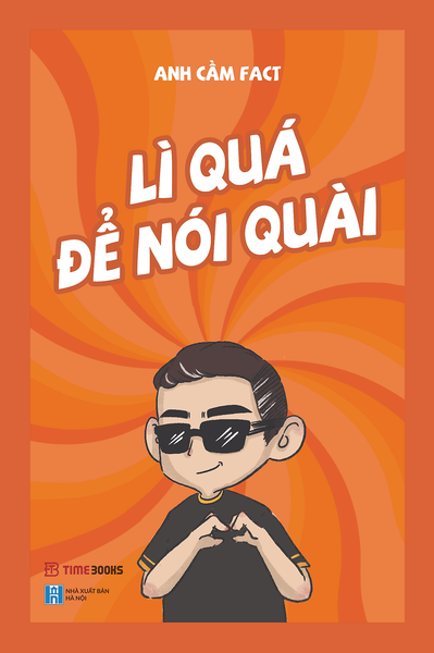 Lì Quá Để Nói Quài