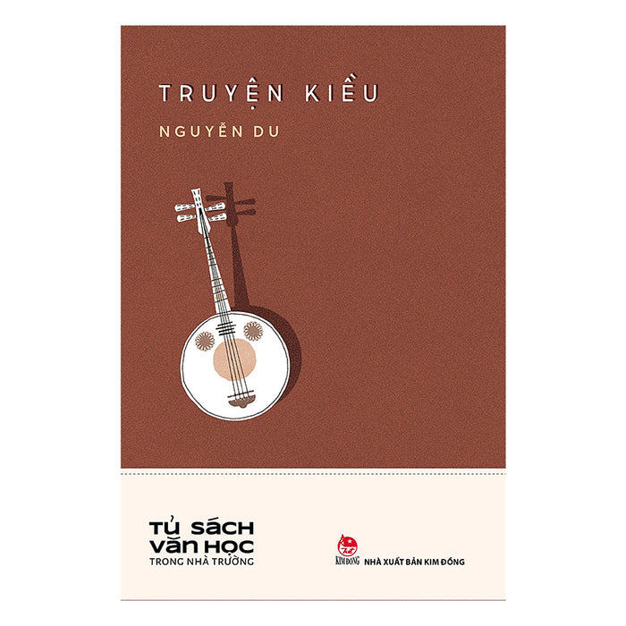 Văn Học Trong Nhà Trường: Truyện Kiều Văn Học Trong Nhà Trường: Truyện Kiều
