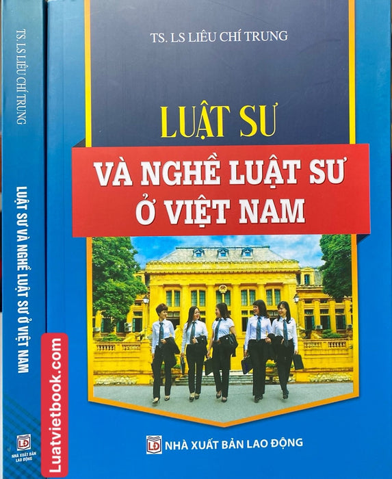 Luật Sư Và Nghề Luật Sư Ở Việt Nam Luật Sư Và Nghề Luật Sư Ở Việt Nam