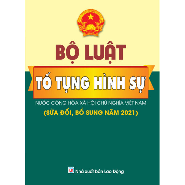 Sách - Bộ Luật Tố Tụng Hình Sự - Nước Chxhcnvn ( Sửa Đổi Bổ Sung Năm 2021) - Ndbooks