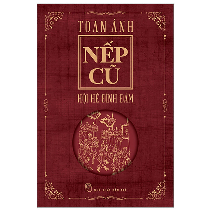 Nếp Cũ - Hội Hè Đình Đám Nếp Cũ - Hội Hè Đình Đám