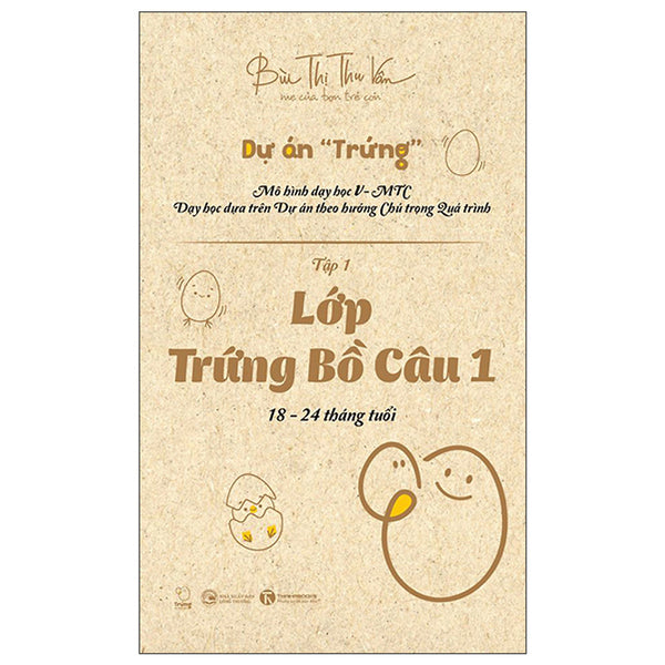 Sách Thái Hà - Dự Án Trứng - Tập 1: Lớp Trứng Bồ Câu 1 (18-24 Tháng Tuổi)