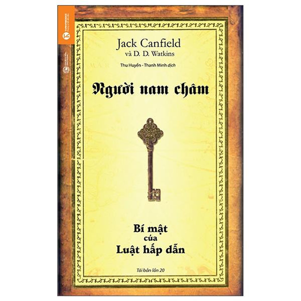 Người Nam Châm - Bí Mật Của Luật Hấp Dẫn (Tái Bản 2022)