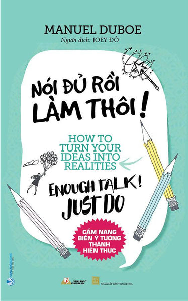 Nói Đủ Rồi Làm Thôi!