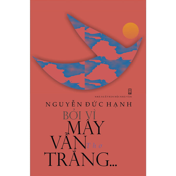 Sách - Bởi Vì Mây Vẫn Trắng... ( Nguyễn Đức Hạnh )