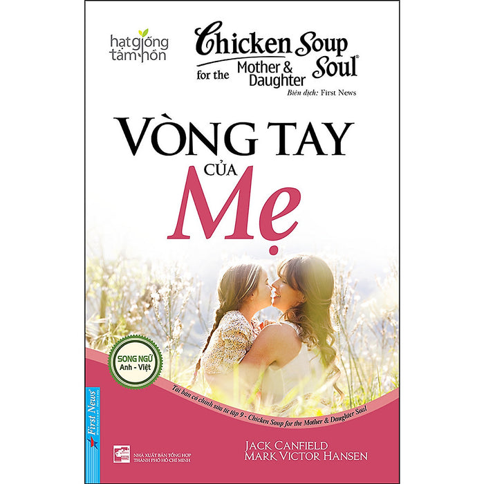 Chicken Soup For The Soul - Vòng Tay Của Mẹ (Tái Bản 2023) Chicken Soup For The Soul - Vòng Tay Của Mẹ (Tái Bản 2023)