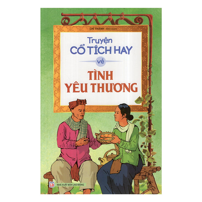 Truyện Cổ Tích Hay Về Tình Yêu Thương Truyện Cổ Tích Hay Về Tình Yêu Thương