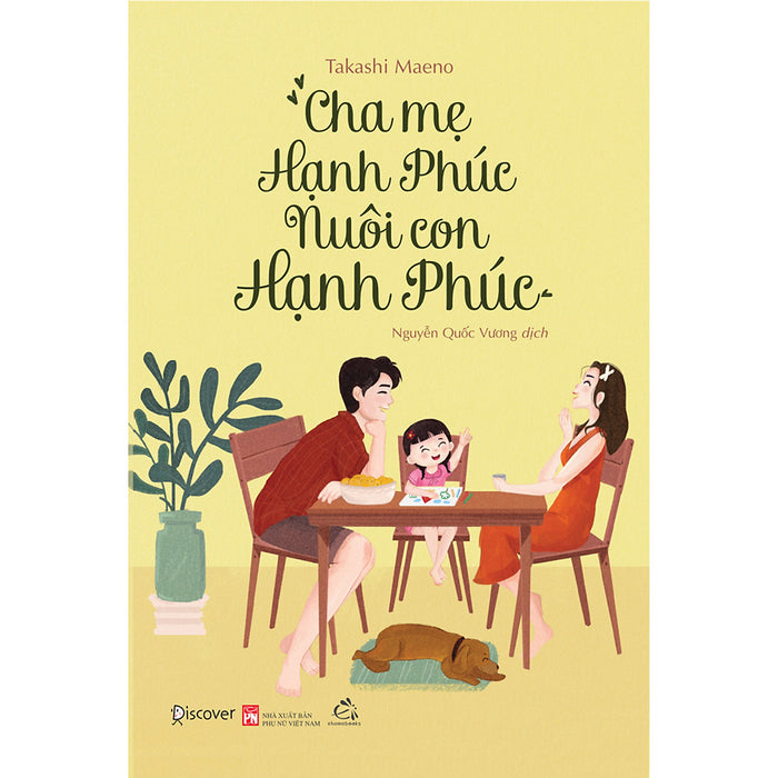 Cha Mẹ Hạnh Phúc Nuôi Con Hạnh Phúc Cha Mẹ Hạnh Phúc Nuôi Con Hạnh Phúc