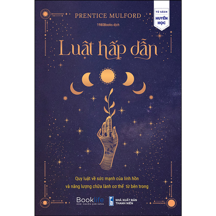 Luật Hấp Dẫn - Quy Luật Về Sức Mạnh Của Linh Hồn Và Năng Lượng Chữa Lành Cơ Thể Từ Bên Trong Luật Hấp Dẫn - Quy Luật Về Sức Mạnh Của Linh Hồn Và Năng Lượng Chữa Lành Cơ Thể Từ Bên Trong