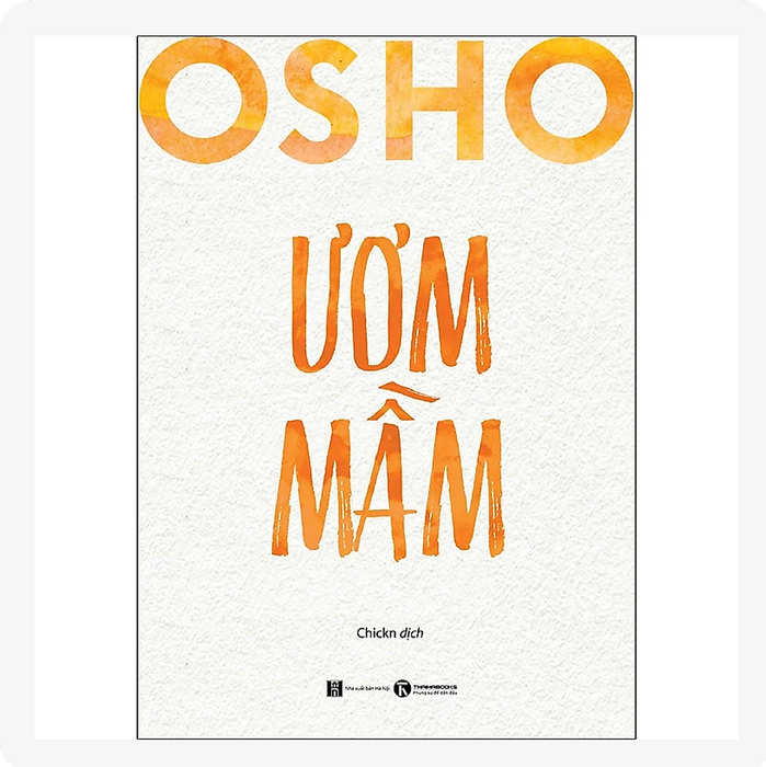 Osho - Ươm Mầm Osho - Ươm Mầm