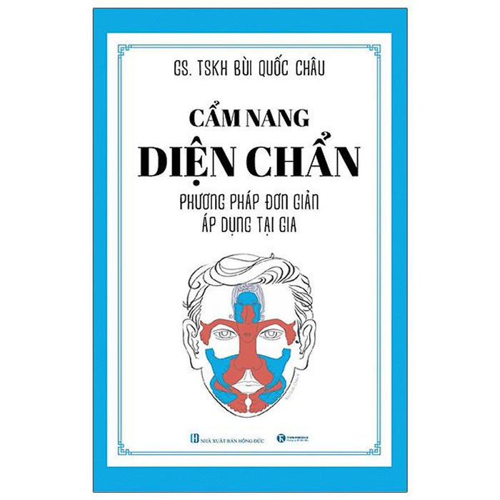 Cẩm Nang Diện Chẩn - Phương Pháp Đơn Giản Áp Dụng Tại Gia Cẩm Nang Diện Chẩn - Phương Pháp Đơn Giản Áp Dụng Tại Gia