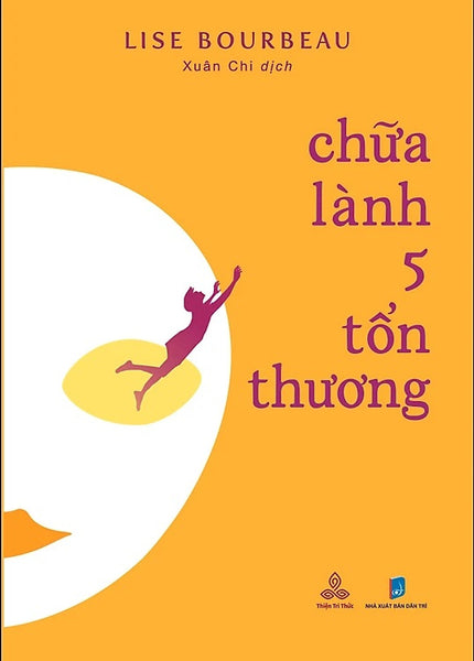 Sách - Chữa Lành 5 Tổn Thương - Lise Bourbeau
