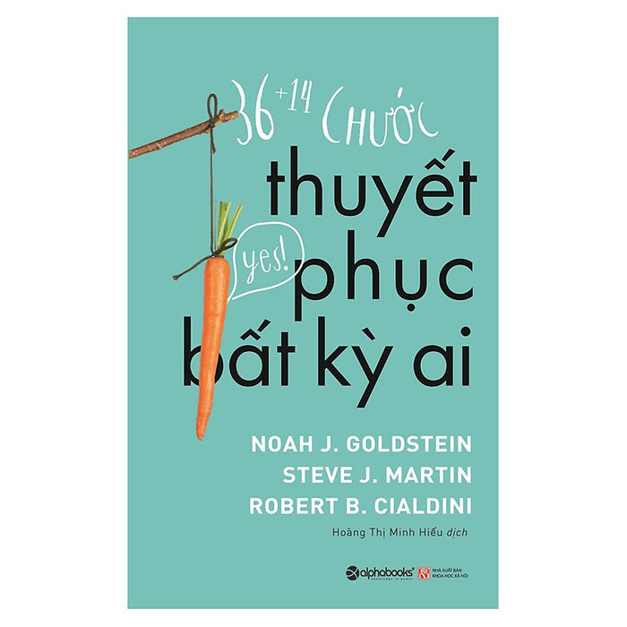 36 +14 Chước Thuyết Phục Bất Kỳ Ai (Tái Bản 2018) 36 +14 Chước Thuyết Phục Bất Kỳ Ai (Tái Bản 2018)