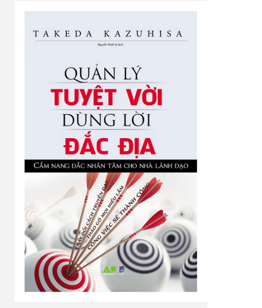 Quản Lý Tuyệt Vời Dùng Lời Đắc Địa - Cẩm Nang Đắc Nhân Tâm Cho Nhà Lãnh Đạo