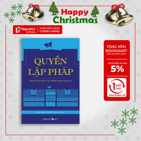 Trạm Đọc Official | Quyền Lập Pháp : Theo Tinh Thần Của Hiến Pháp Năm 2013