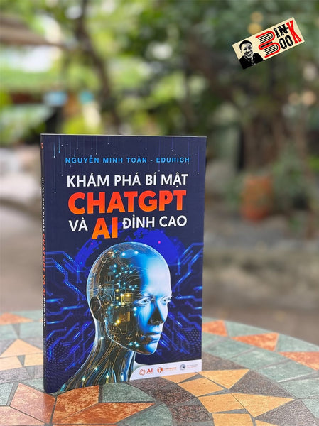 Khám Phá Bí Mật Chatgpt Và Ai Đỉnh Cao–Nguyễn Minh Toàn – Edurich – Thái Hà _ Nxb Công Thương