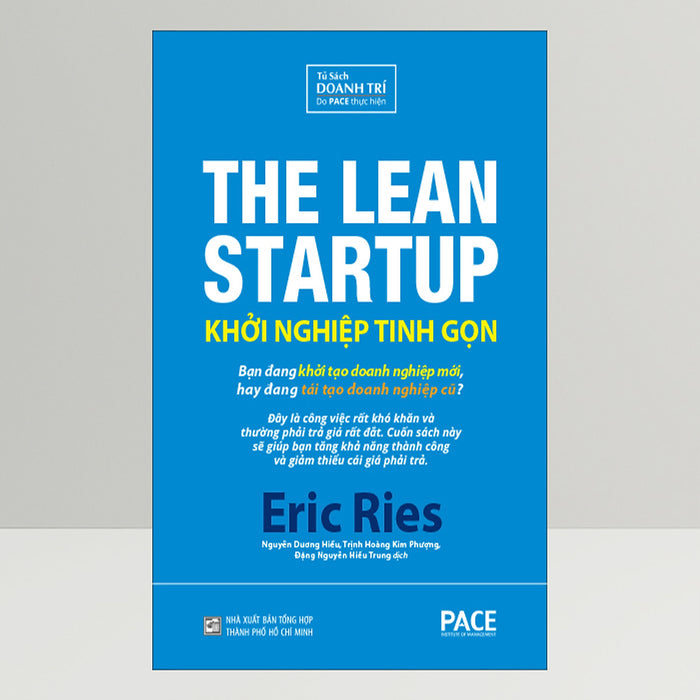 Khởi Nghiệp Tinh Gọn (The Lean Startup) (Tái Bản) Khởi Nghiệp Tinh Gọn (The Lean Startup) (Tái Bản)