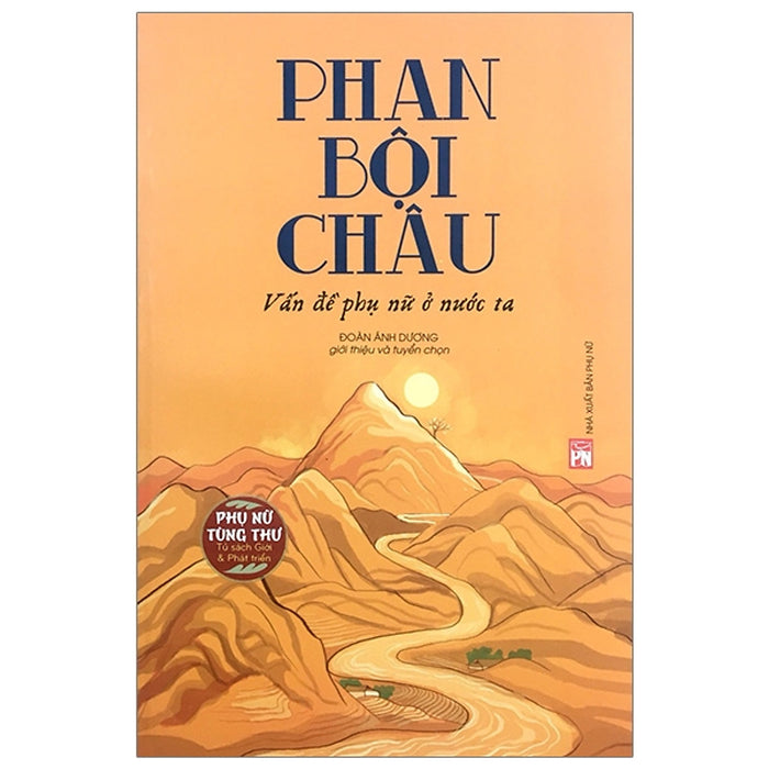 Phan Bội Châu - Vấn Đề Phụ Nữ Ở Nước Ta Phan Bội Châu - Vấn Đề Phụ Nữ Ở Nước Ta
