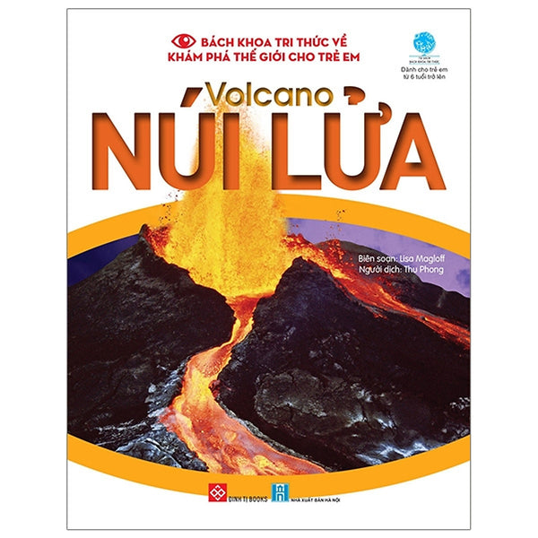 Bách Khoa Tri Thức Về Khám Phá Thế Giới Cho Trẻ Em - Volcano - Núi Lửa