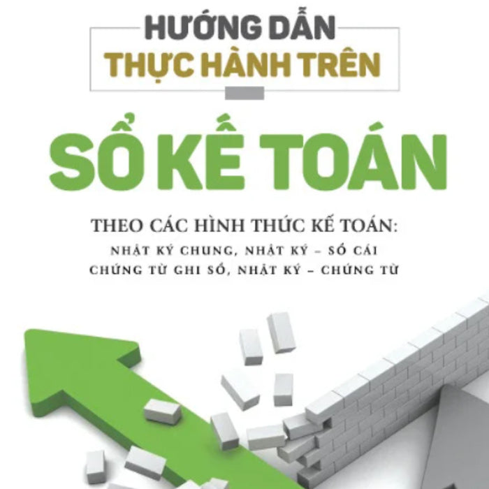 Hướng Dẫn Thực Hành Trên Sổ Kế Toán _Kt Hướng Dẫn Thực Hành Trên Sổ Kế Toán _Kt
