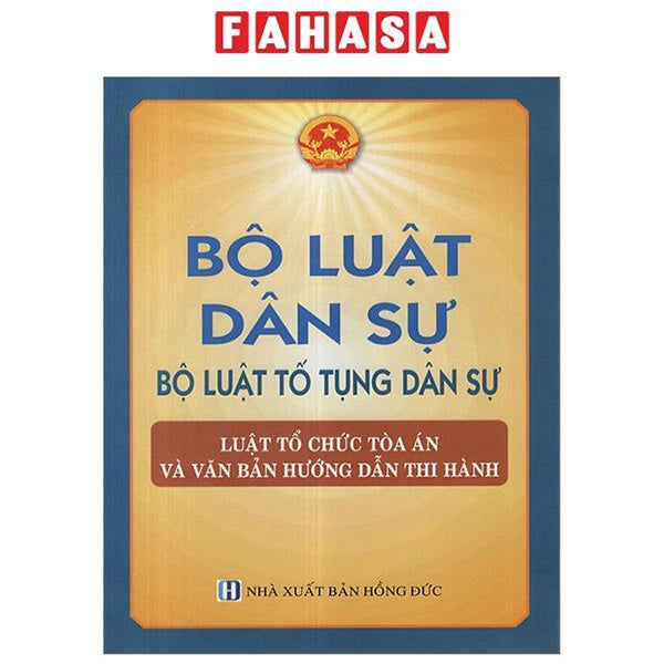 Bộ Luật Dân Sự - Bộ Luật Tố Tụng Dân Sự - Luật Tổ Chức Toàn Án Và Văn Bản Hướng Dẫn Thi Hành