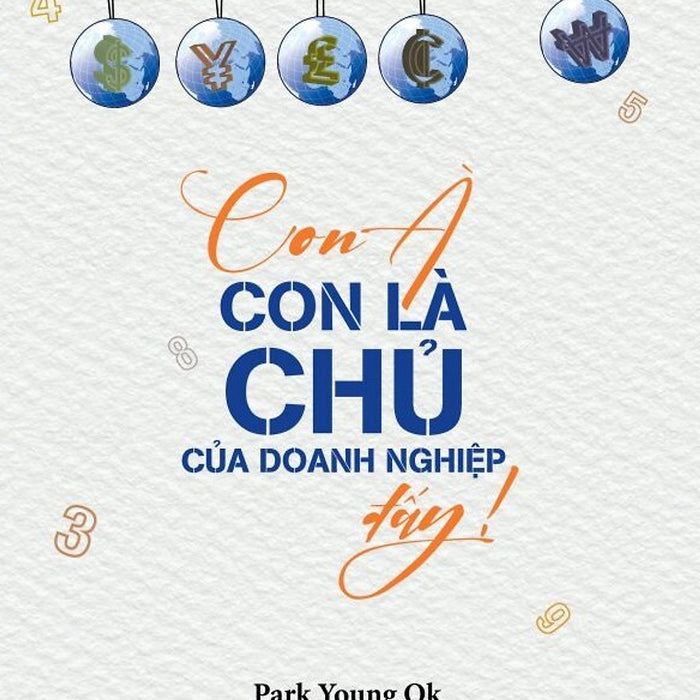 Sách Giáo Dục Tuyệt Hay-Con À, Con Là Chủ Của Doanh Nghiệp Đấy Sách Giáo Dục Tuyệt Hay-Con À, Con Là Chủ Của Doanh Nghiệp Đấy