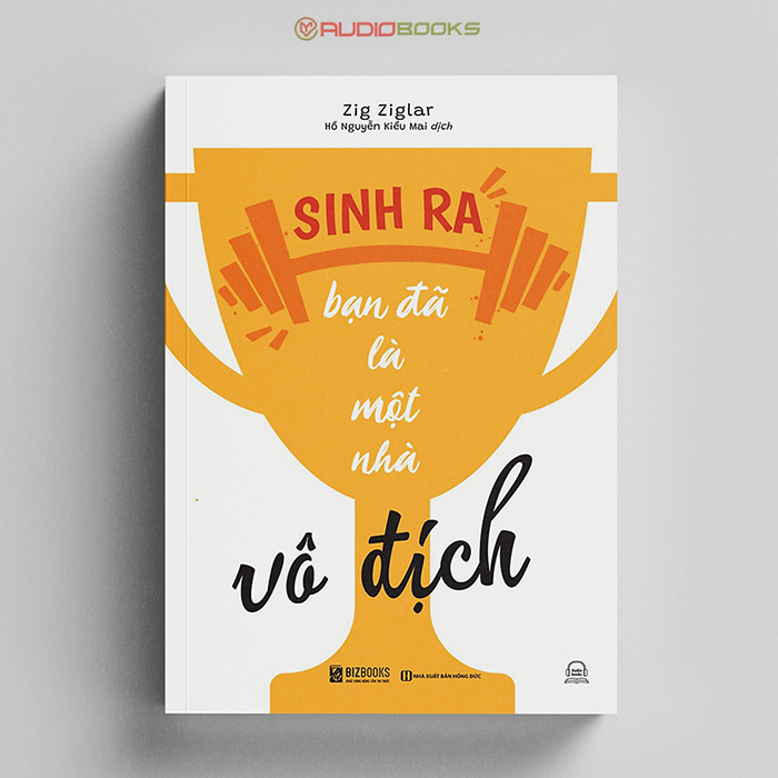 Sinh Ra Bạn Đã Là Nhà Vô Địch Sinh Ra Bạn Đã Là Nhà Vô Địch