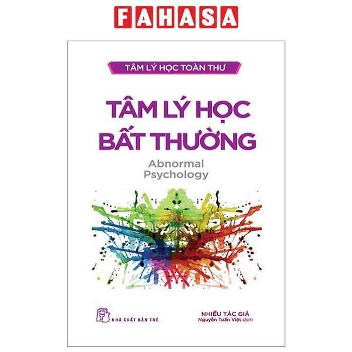 Tâm Lý Học Toàn Thư - Tâm Lý Học Bất Thường Tâm Lý Học Toàn Thư - Tâm Lý Học Bất Thường