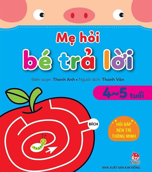 Sách - Mẹ Hỏi Bé Trả Lời 4-5 Tuổi - Nxb Kim Đồng