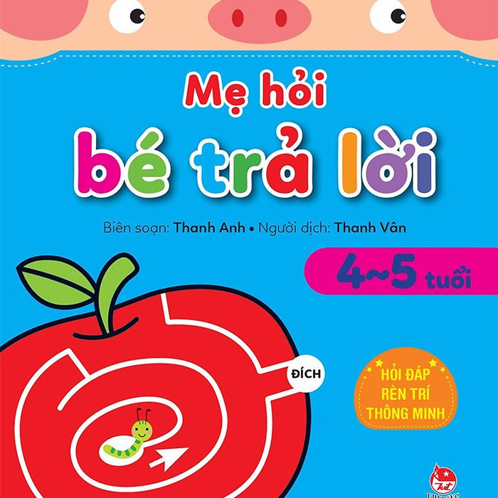 Sách - Mẹ Hỏi Bé Trả Lời 4-5 Tuổi - Nxb Kim Đồng Sách - Mẹ Hỏi Bé Trả Lời 4-5 Tuổi - Nxb Kim Đồng