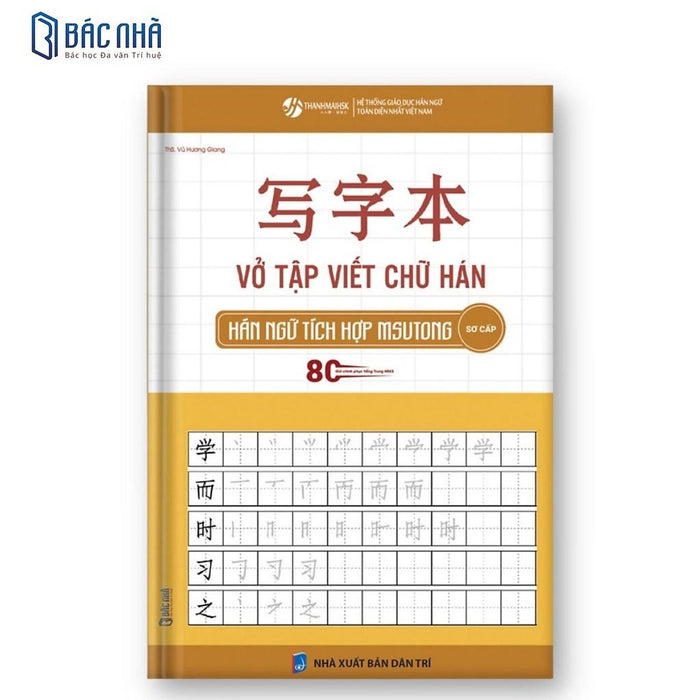 Sách - Vở Tập Viết Chữ Hán Ngữ Tích Hợp Msutong Sơ Cấp Sách - Vở Tập Viết Chữ Hán Ngữ Tích Hợp Msutong Sơ Cấp